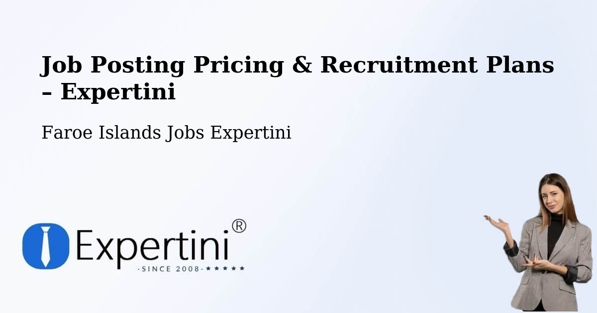 Job Posting Pricing & Recruitment Plans – Norðskáli - Norðskáli, Faroe Islands Jobs Expertini